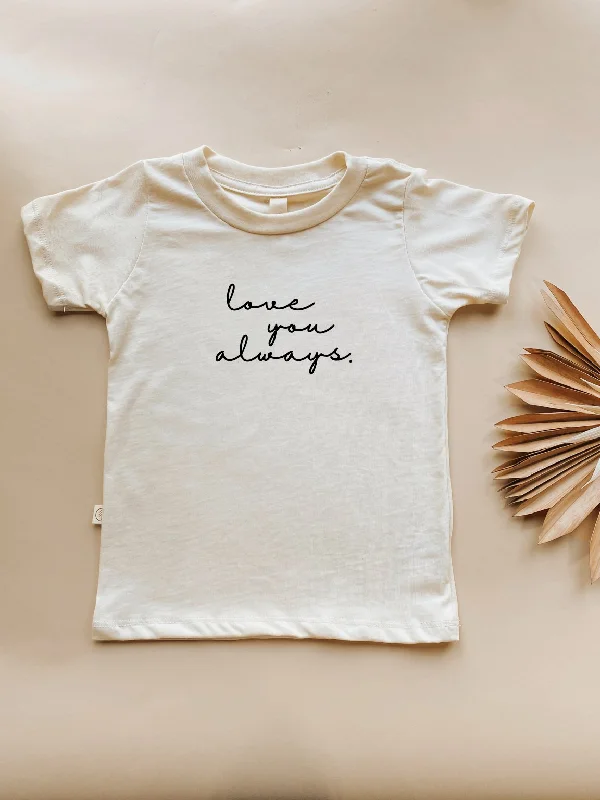 Toddler Love You Always Graphic Tee in Organic Cotton