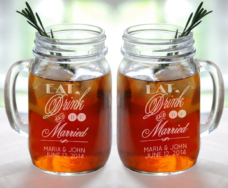 Eat Drink and Be Married Personalized Wedding Mason Jars Engraved Wedding Favor Idea Handle Mug Drinking Glasses Set of 2 Custom Glasses